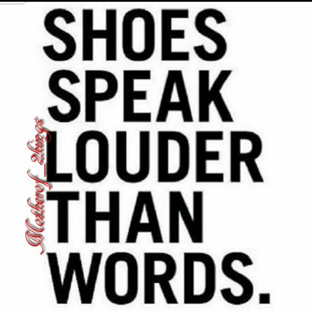 👠 SHOES SPEAK LOUDER THAN WORDS 👠
